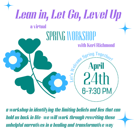 Lean it, Let go, Level Up- a Workshop with Keri Richmond